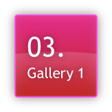 03.
Gallery 1
